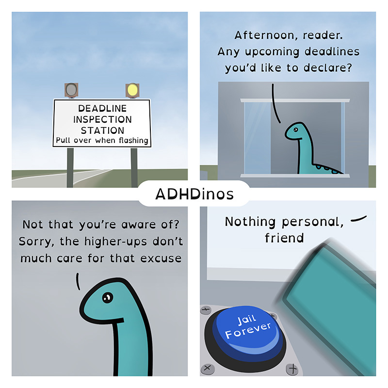 https://cdn.tinyview.com/adhdinos/2025/01/08/deadline-inspector/Frame-5-Full-comic.jpg