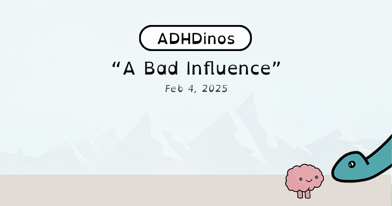 A Bad Influence
