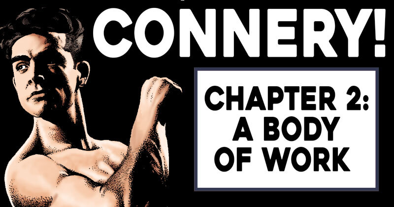 Biographic - Connery! Chapter 2: A Body Of Work