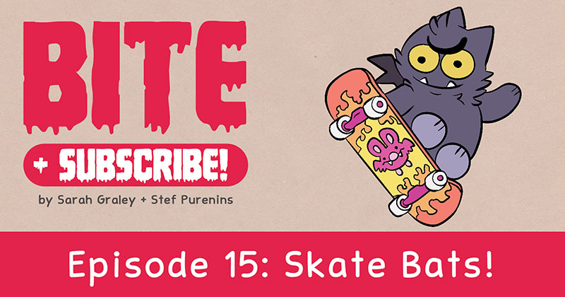 Episode 15: Skate Bats!