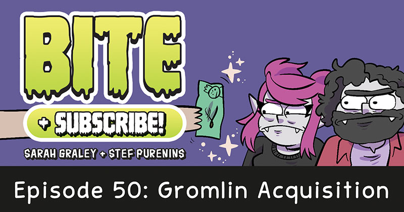 Episode 50: Gromlin Acquisition