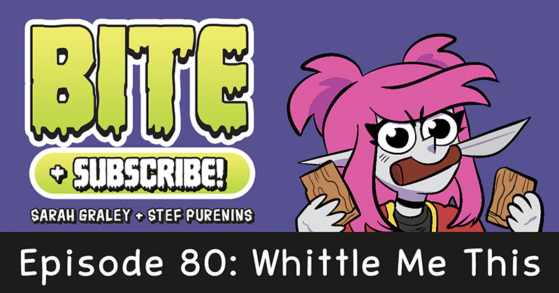 Episode 80: Whittle Me This