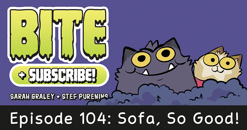 Episode 104: Sofa, So Good!