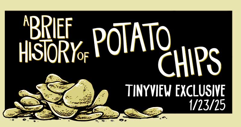 A Brief History of Potato Chips