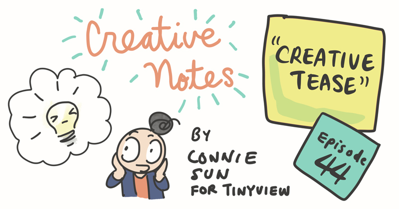 Episode 44 - Creative Tease