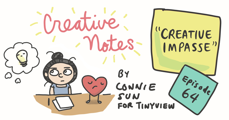 Episode 64 - Creative Impasse