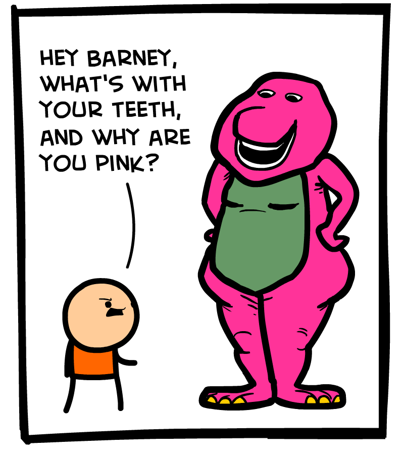 https://cdn.tinyview.com/cyanide-and-happiness/2023/05/12/barney/Barney-Panel-1.png