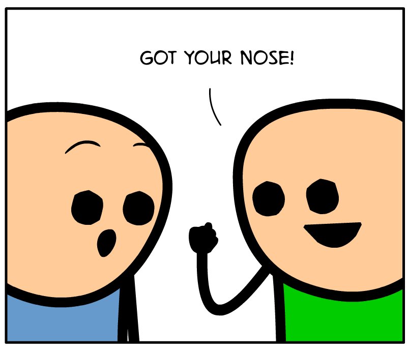 https://cdn.tinyview.com/cyanide-and-happiness/2023/06/02/got-your-nose/Got-Your-Nose.png
