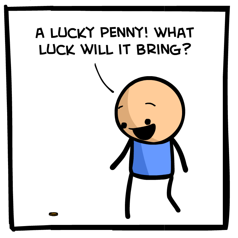 https://cdn.tinyview.com/cyanide-and-happiness/2023/08/17/lucky-penny/Lucky-Penny-Panel-1.png