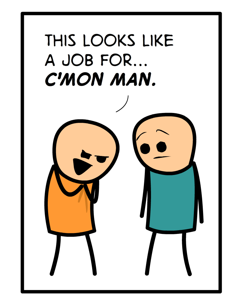 https://cdn.tinyview.com/cyanide-and-happiness/2023/08/23/city-hall/Cmon-Man-Panel-2.png