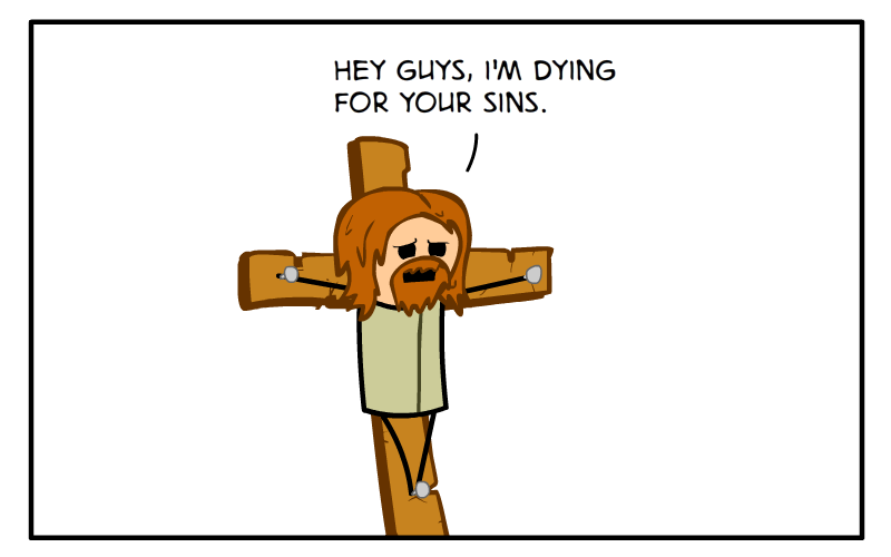 https://cdn.tinyview.com/cyanide-and-happiness/2023/08/29/jesus-vs-man/Dying-For-Your-Sins-Panel-1.png