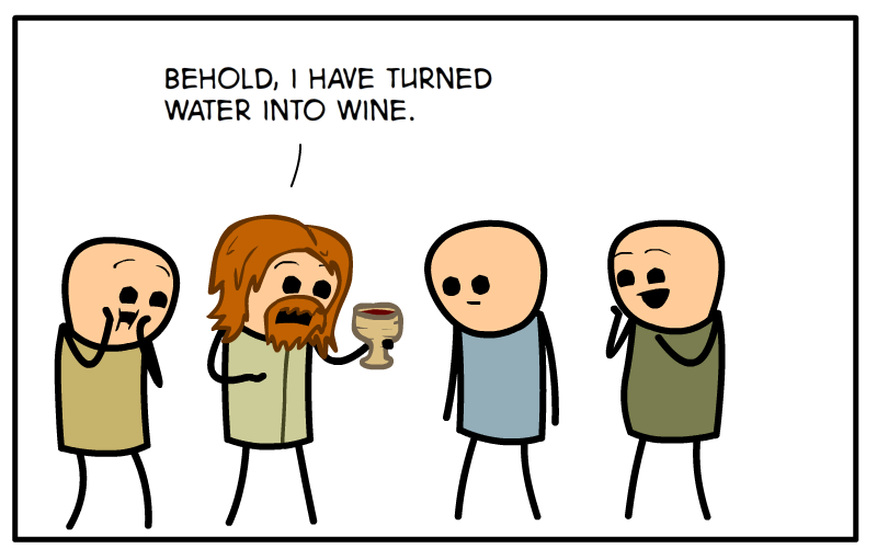 https://cdn.tinyview.com/cyanide-and-happiness/2023/09/27/water-into-wine/Water-Into-Wine-Panel-1.png