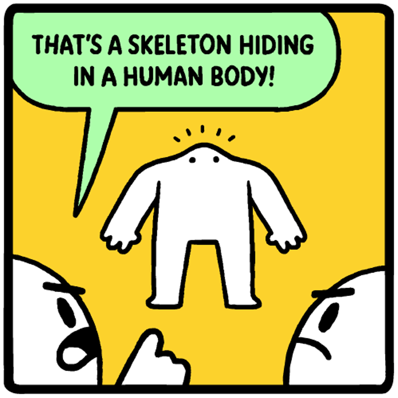 https://cdn.tinyview.com/eggs-n-ben/2023/07/17/no-bones-about-it/a_0003_Skeleton-Hiding-in-Body-Comic.png.png