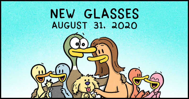 https://cdn.tinyview.com/fowl-language/2020-08-31-new-glasses/fowl-language-header.jpg