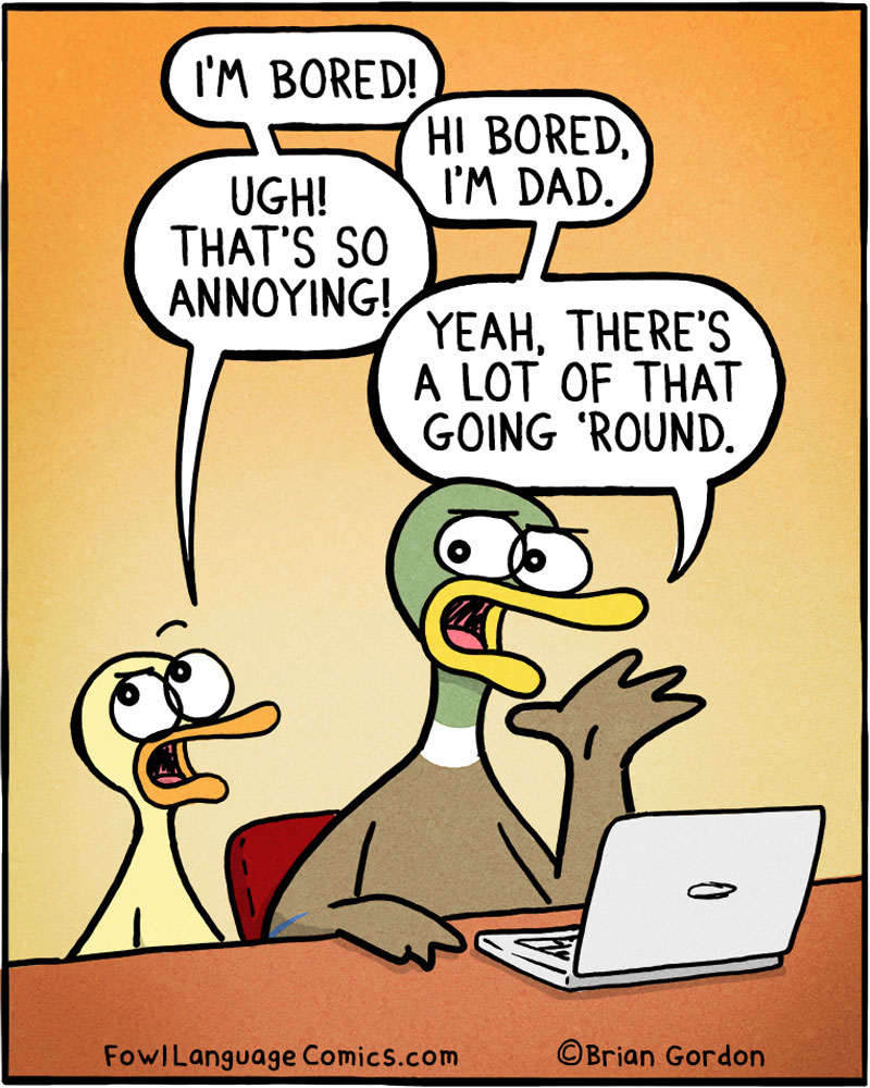 https://cdn.tinyview.com/fowl-language/2020-09-09-bored/im-bored.jpg
