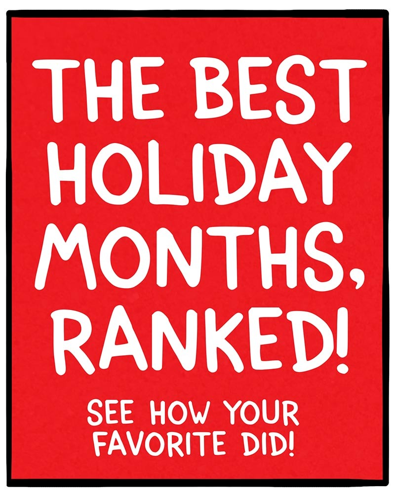 https://cdn.tinyview.com/fowl-language/2021/11/17/best-holiday-months/BEST-HOLIDAY-MONTHS-1.jpg