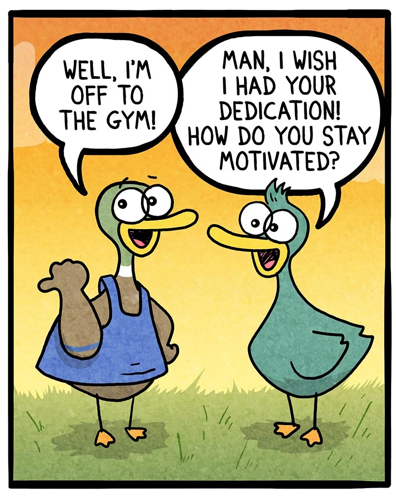 https://cdn.tinyview.com/fowl-language/2022/03/30/motivation/motivation-1.jpg