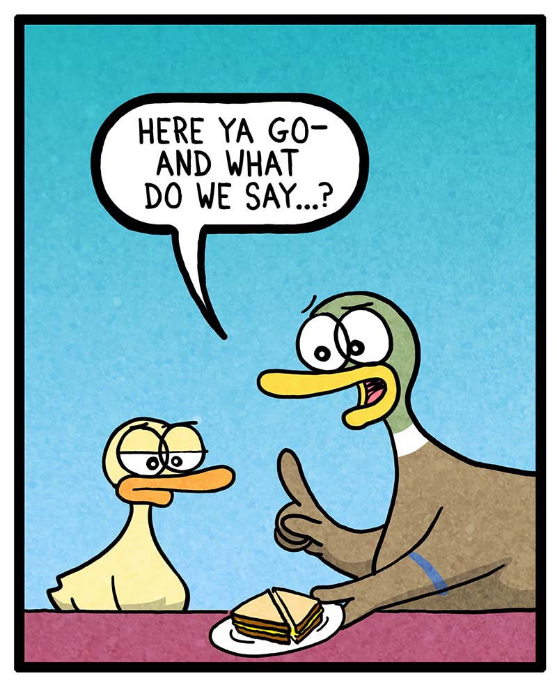 https://cdn.tinyview.com/fowl-language/2022/07/18/what-do-we-say/what-do-we-say-1.jpg