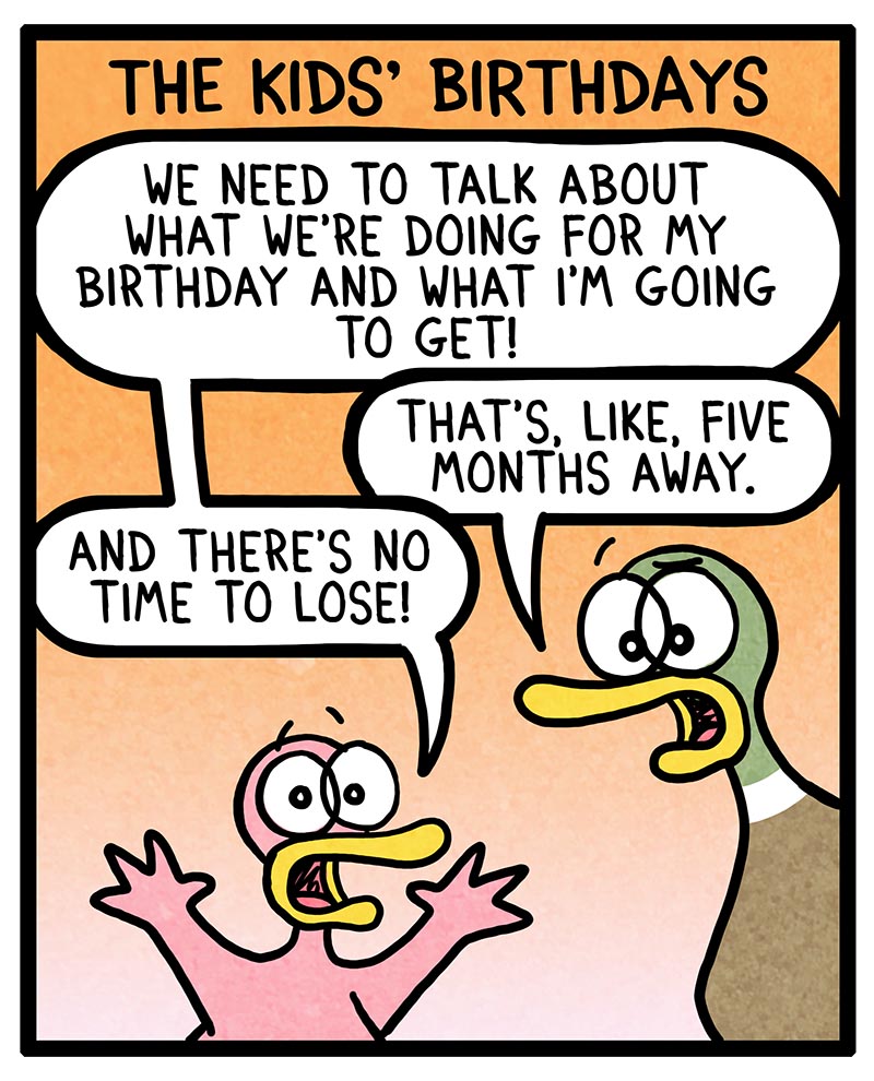 https://cdn.tinyview.com/fowl-language/2022/09/11/their-birthdays-vs-mine/Their-Birthdays-Vs-Mine-1.jpg
