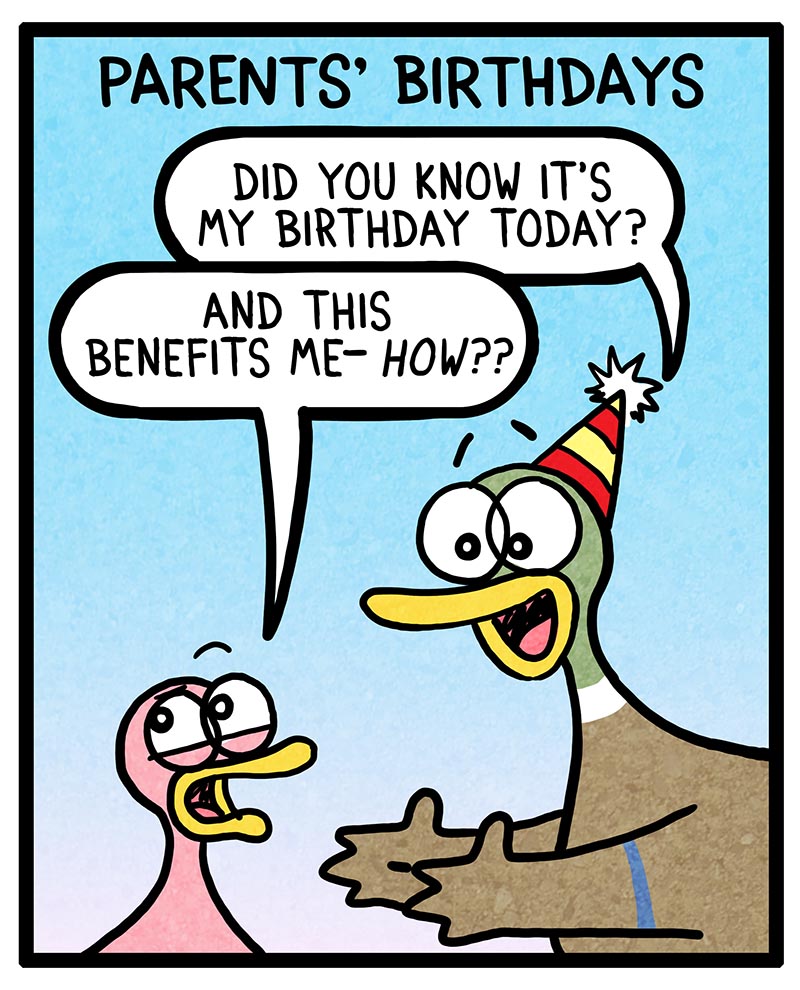 https://cdn.tinyview.com/fowl-language/2022/09/11/their-birthdays-vs-mine/Their-Birthdays-Vs-Mine-2.jpg
