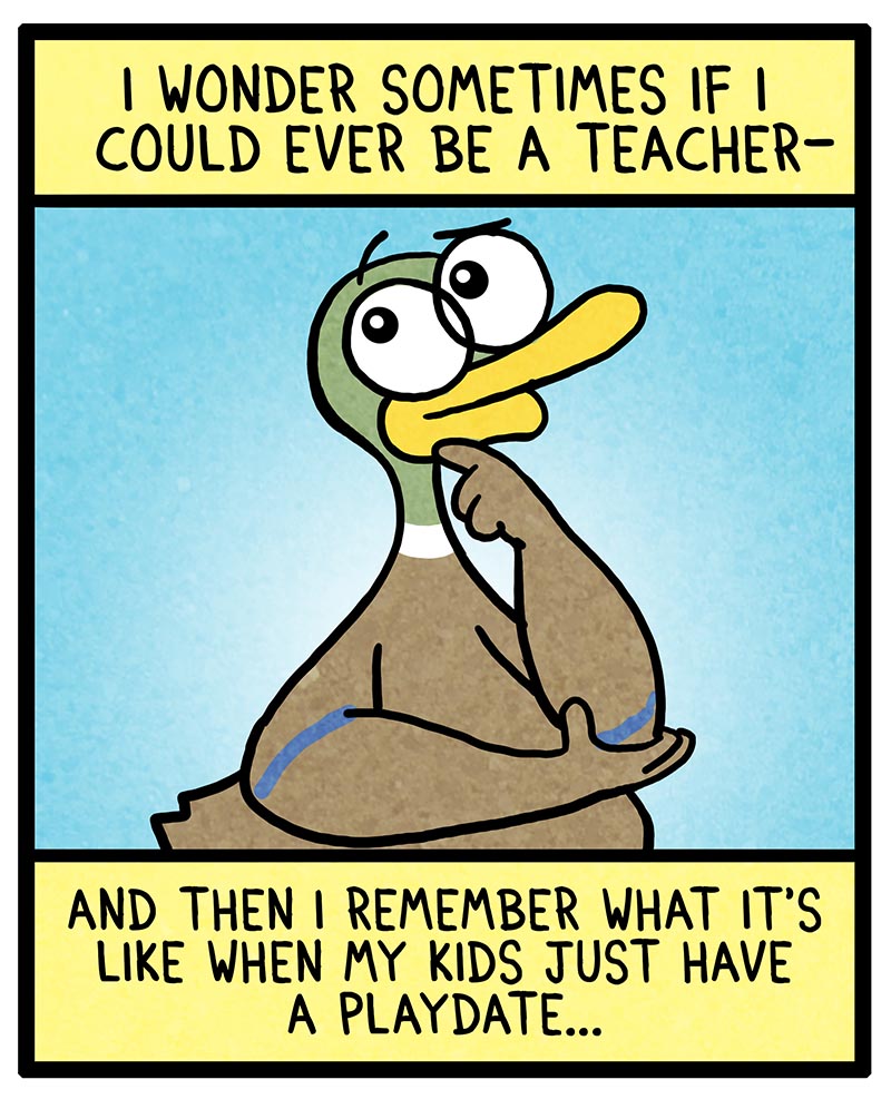 https://cdn.tinyview.com/fowl-language/2022/09/18/teaching-vs-playdates/teaching-vs-playdates-1.jpg