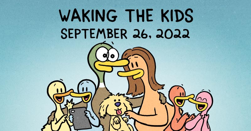 Waking the Kids