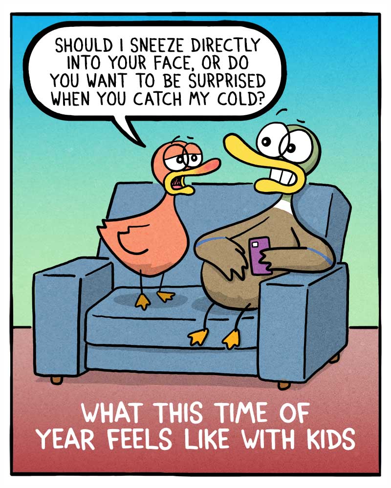 https://cdn.tinyview.com/fowl-language/2022/11/11/colds-and-kids-season/colds-and-kids-season.jpg
