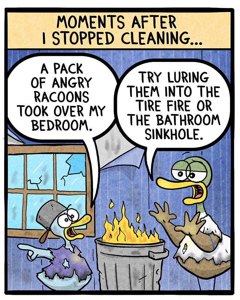 https://cdn.tinyview.com/fowl-language/2023/01/13/if-i-stopped-cleaning/If-I-Stopped-cleaning-2.jpg