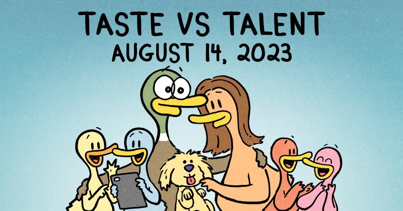 Taste Vs Talent