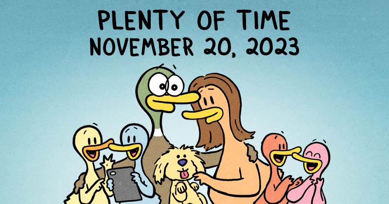 Plenty of Time