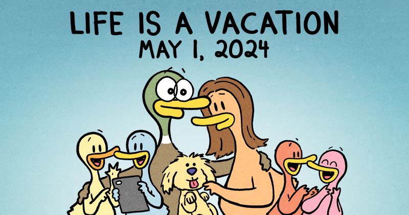 Life is a Vacation