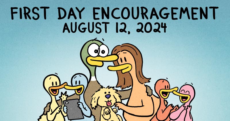 First Day Encouragement