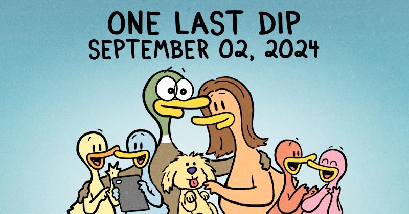 One Last Dip