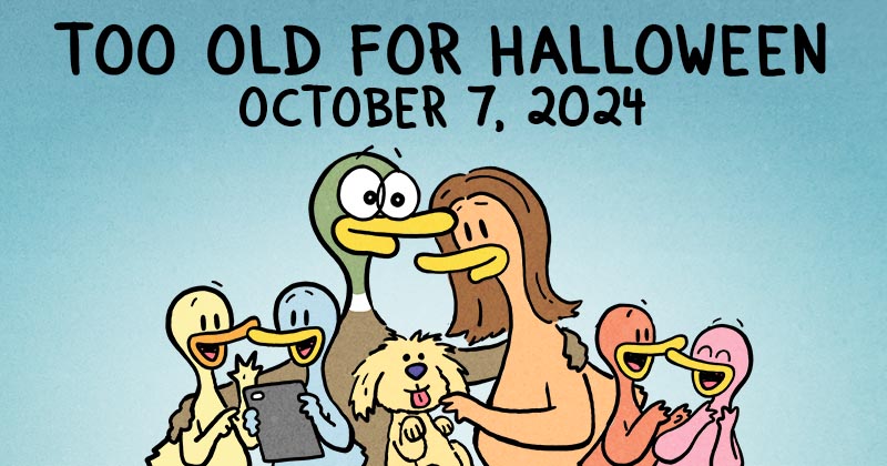 Too Old for Halloween