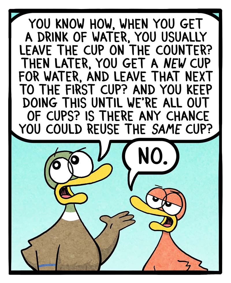 https://cdn.tinyview.com/fowl-language/2025/04/04/reusing-cups/Reusing-cups-1.jpg