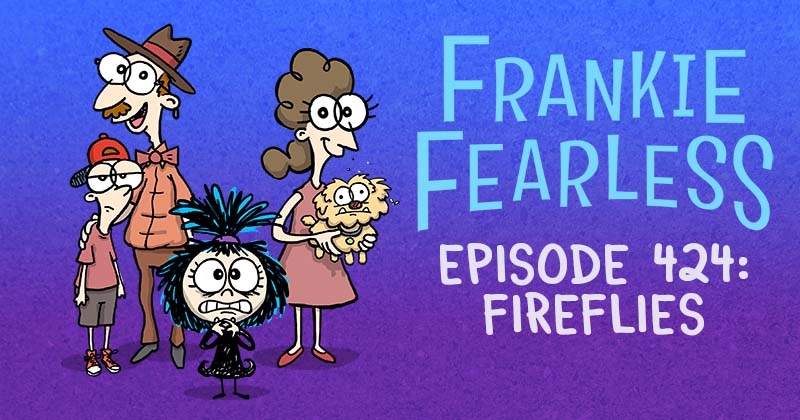 Episide 424: Fireflies