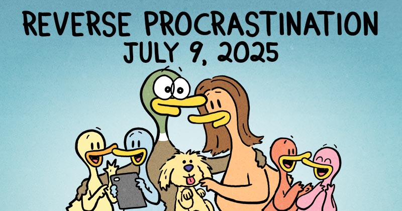 Reverse Procrastination