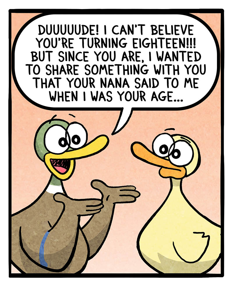 https://cdn.tinyview.com/fowl-language/2026/03/29/turning-eighteen/turning-eighteen-1.jpg