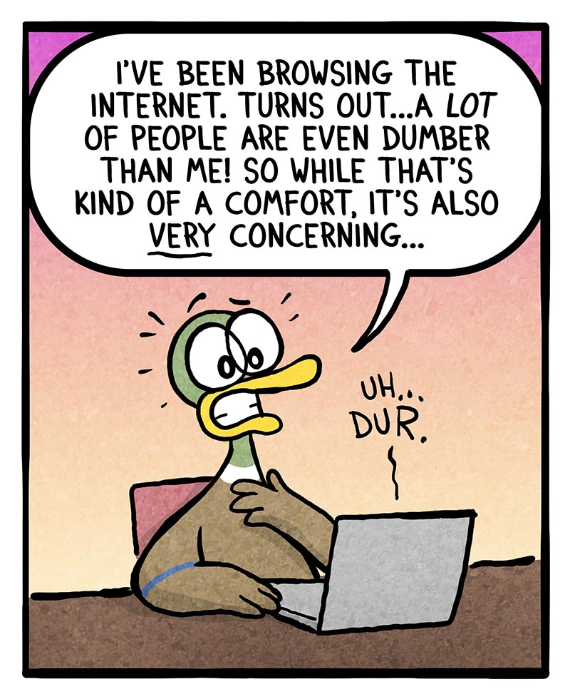 https://cdn.tinyview.com/fowl-language/2026/08/11/not-that-smart/not-that-smart-2.jpg