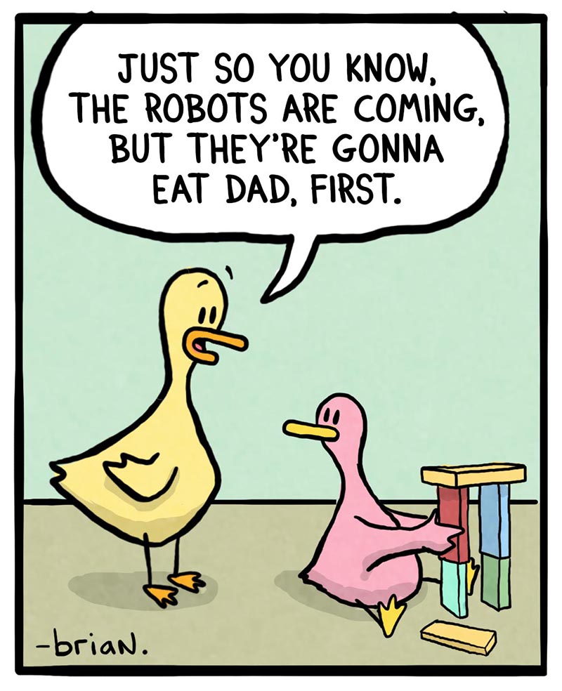 https://cdn.tinyview.com/fowl-language/2026/09/06/robots-and-dad/robots-and-dad-4.jpg