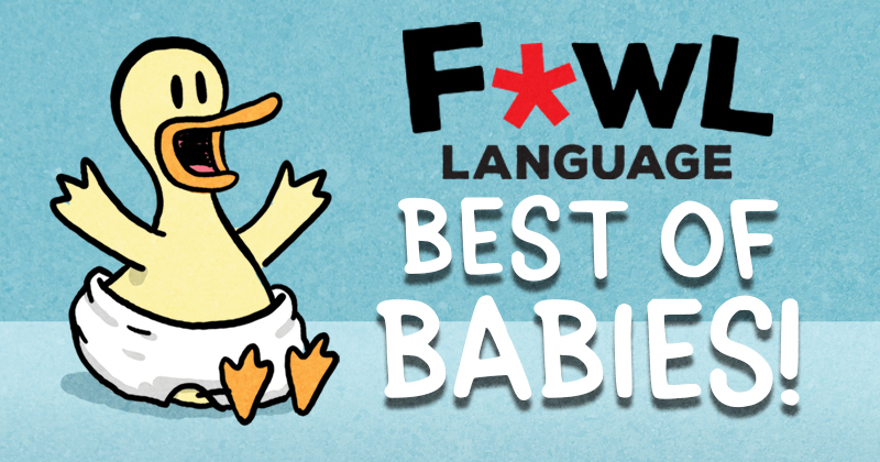 Fowl Language - Best of Babies