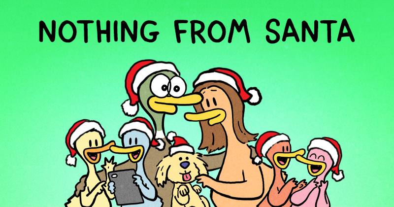 https://cdn.tinyview.com/fowl-language/best-of-christmas/nothing-from-santa/nothing-from-santa-header.jpg