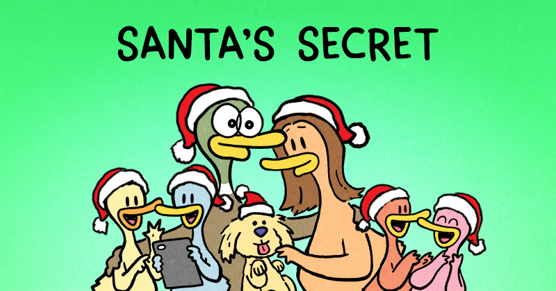 https://cdn.tinyview.com/fowl-language/best-of-christmas/santas-secret/santas-secret-header.jpg
