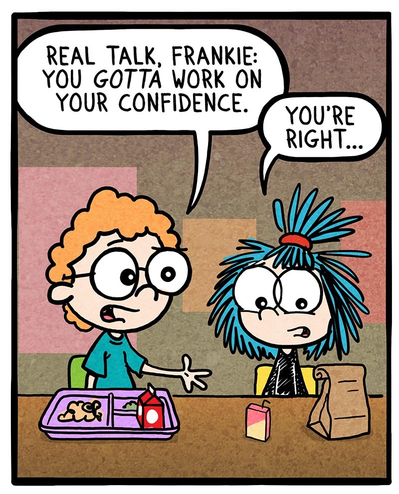 https://cdn.tinyview.com/frankie-fearless/033-confidence/confidence-3.jpg