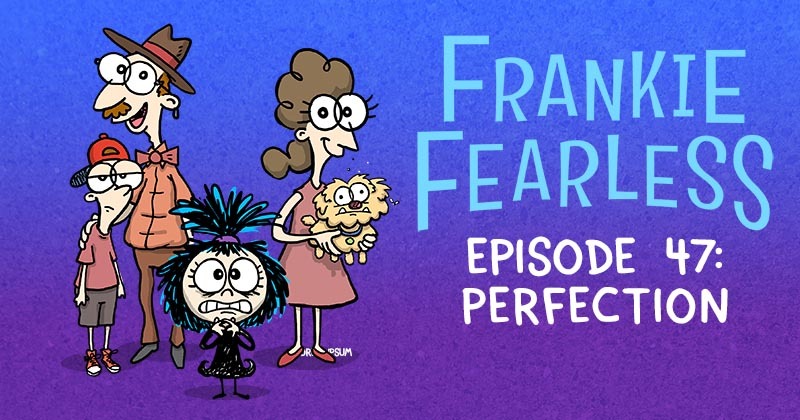 Episode 47 - Perfection