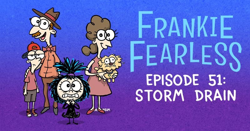 Episode 51 - Storm Drain
