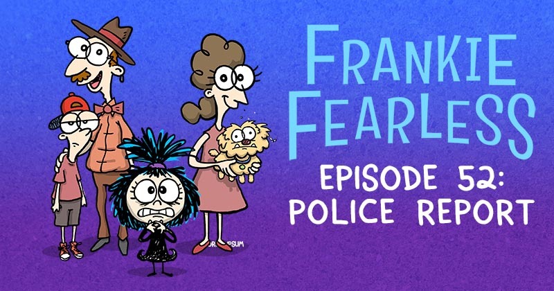 Episode 52 - Police Report