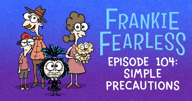 Episode 104: Simple Precautions