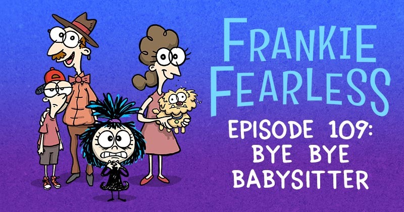 Episode 109: Bye Bye Babysitter
