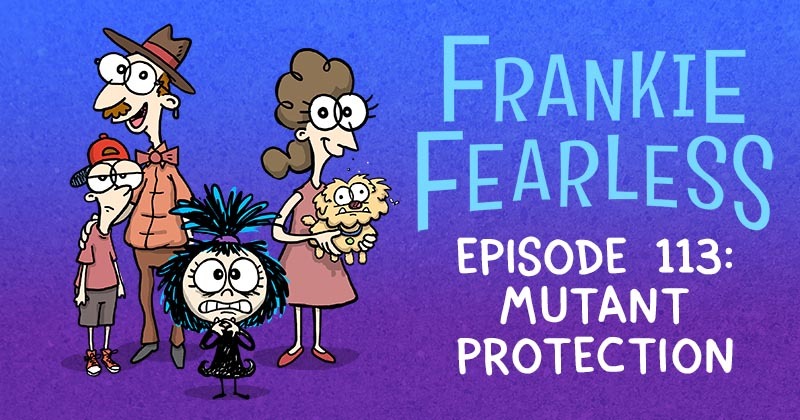 Episode 113: Mutant Protection